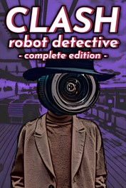 Clash: Robot Detective - Complete Edition