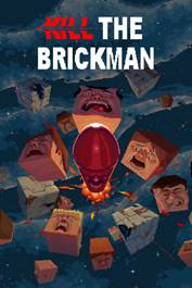 Kill The Brickman