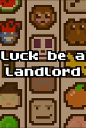 Luck be a Landlord