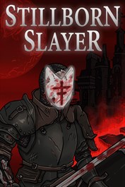 Stillborn Slayer