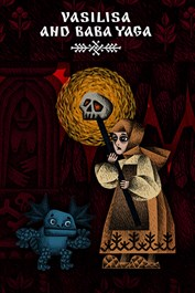 Vasilisa and Baba Yaga