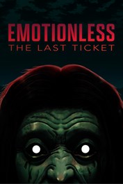 Emotionless: The Last Ticket