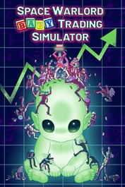 Space Warlord Baby Trading Simulator