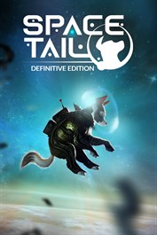 Space Tail: Definitive Edition